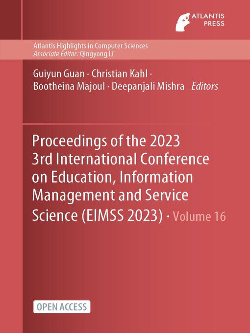 Title details for Proceedings of the 2023 3rd International Conference on Education, Information Management and Service Science (EIMSS 2023) by Guiyun Guan - Available